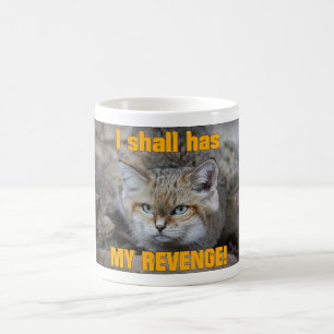 I shall has MY REVENGE! Coffee Mug