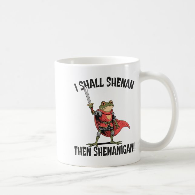 I Shall Shenan Then Shenanigan Cute Quest Frog  Coffee Mug (Right)