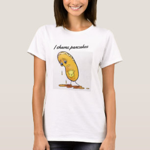 I shame pancakes t-shirt