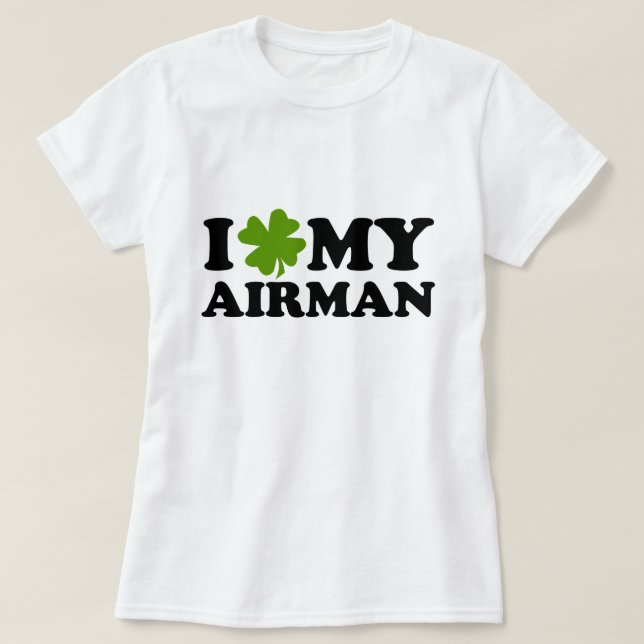 I (shamrock) My Airman T-Shirt (Design Front)