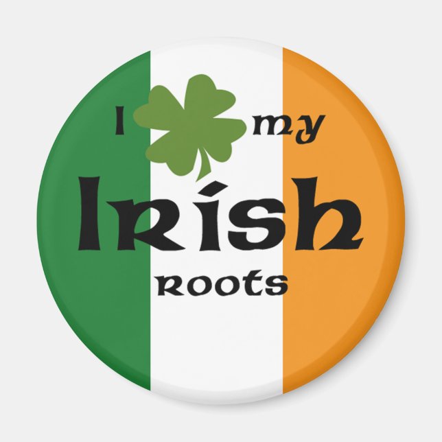 I "shamrock" my Irish roots Magnet (Front)