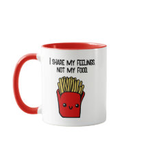 I Share Feelings Not Food Funny Kawaii Fries Toon