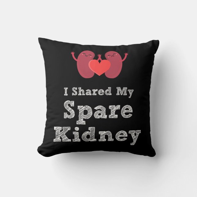 I Shared My Spare Kidney Donor Blessed Gift Print Cushion (Front)