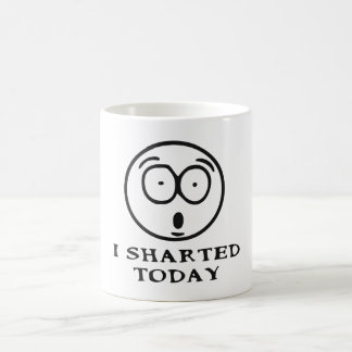 I SHARTED TODAY COFFEE MUG
