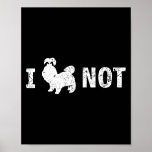 I Shih Tzu Not Funny Shih Tzu Saying Quote Shih Tz Poster
