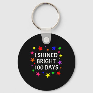 I Shined Bright 100 Days Teacher Student 100th Day Key Ring