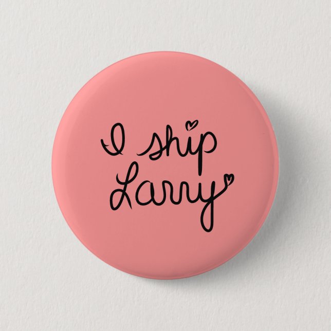 I Ship Larry <3 Button (Front)