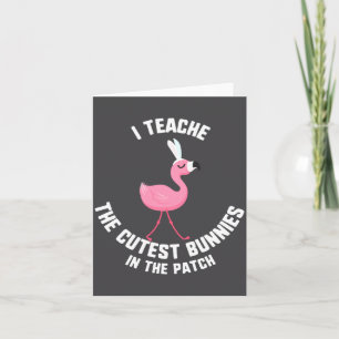 I Shirt Easter Teach Cutest Bunnies Patch Card