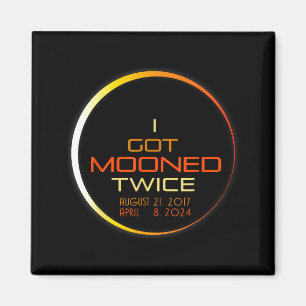 I Shirt Got Mooned Total Solar Eclipse Magnet