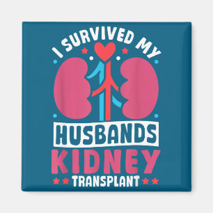I Shirt Health Survived Husbands Kidney Transplant Magnet