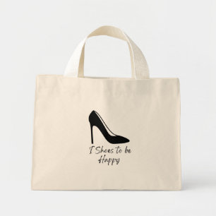 I Shoes To Be Happy Funny Saying Tote Bag