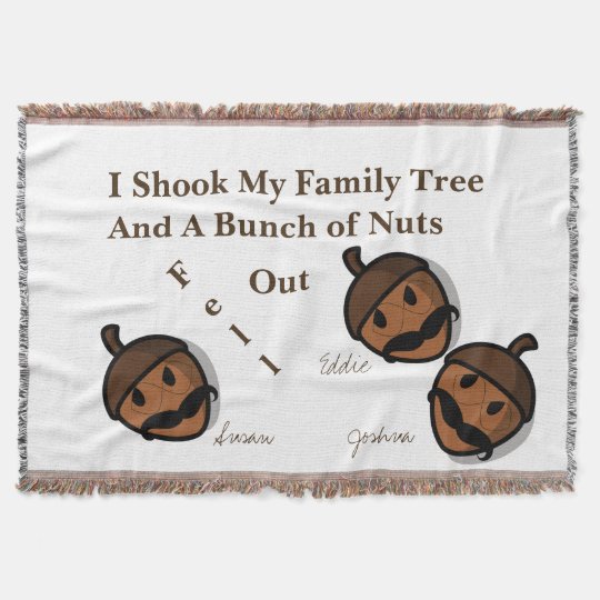 i shook my family tree and a bunch of nuts fell out