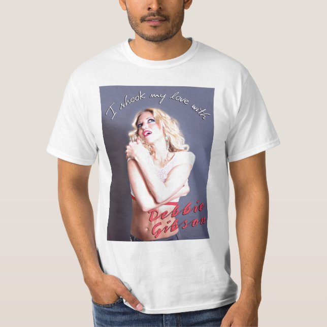 I Shook My Love With Debbie Gibson T-Shirt (Front)