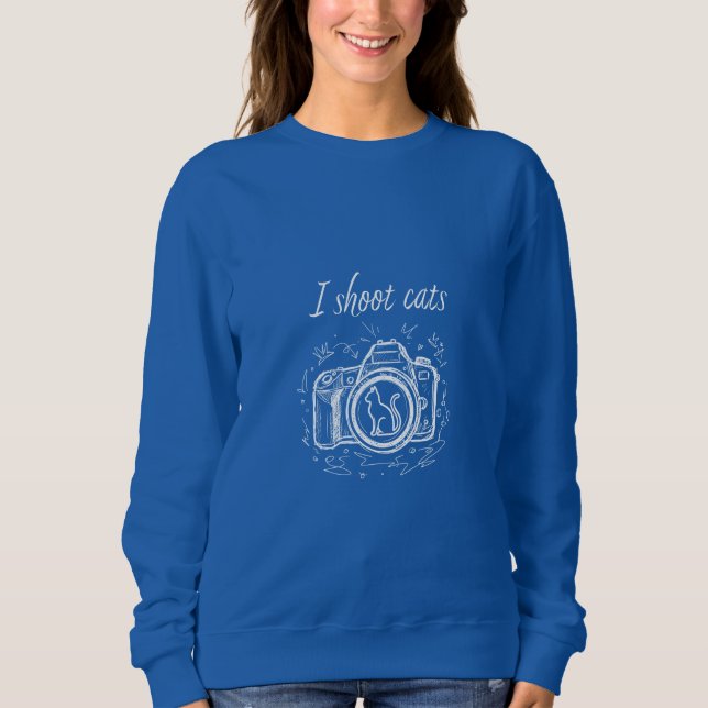 I Shoot Cats - Funny Cat Photography Sweatshirt (Front)