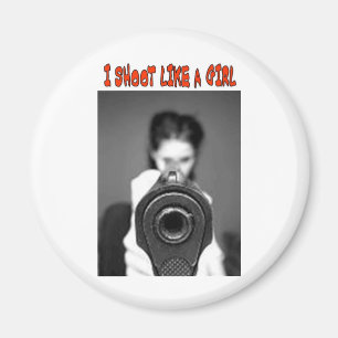 I SHOOT LIKE A GIRL MAGNET