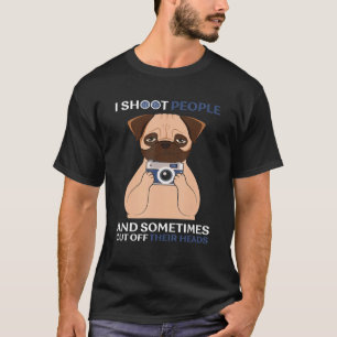 I Shoot People And Sometimes Cut Off Their Head Pu T-Shirt