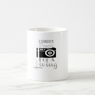 "I shoot people for a living" mug! Coffee Mug