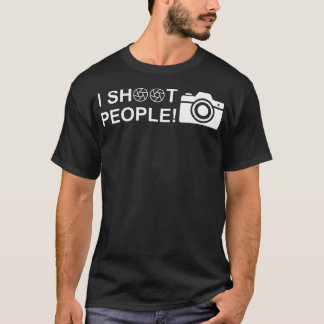I Shoot People Funny Photographer Camera Photograp T-Shirt