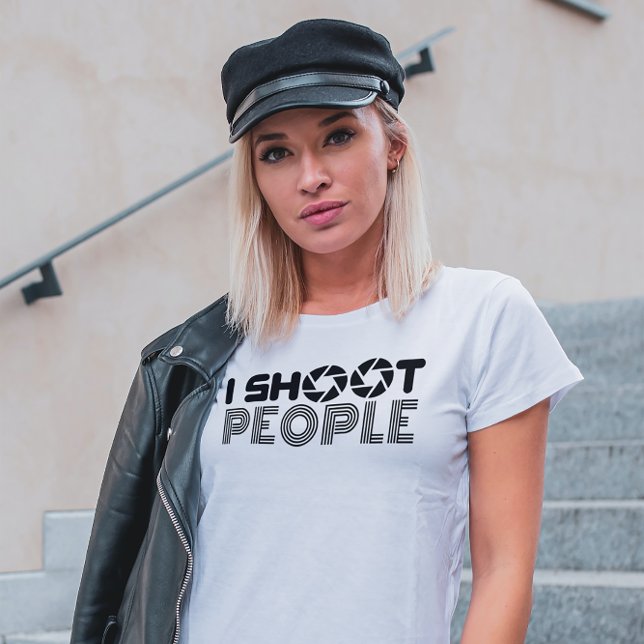 I shoot people funny photographer lover quote T-Shirt (Creator Uploaded)