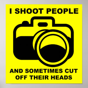 I Shoot People Funny Photographer Photography Sign