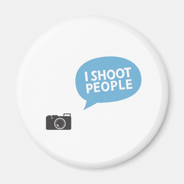 I shoot people magnet (Front)