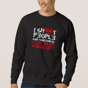 I Shoot People Photography Cut Heads Off Camera Ph Sweatshirt