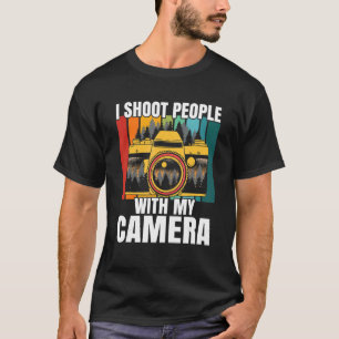 I Shoot People Photography With My Camera Photogr T-Shirt