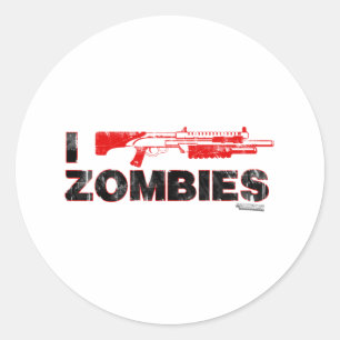 I Shotgun Zombies - Gun Shoot Kill Mutant Zomb Classic Round Sticker