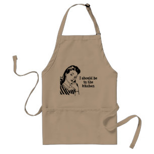 I should be in the kitchen standard apron