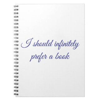 I should infinitely prefer a book