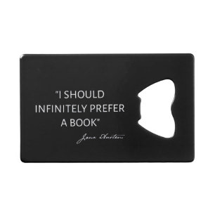 I Should Infinitely Prefer A Book I - Jane Austen