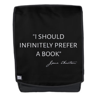 I Should Infinitely Prefer A Book I - Jane Austen Backpack