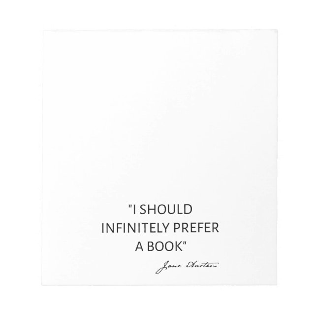 I Should Infinitely Prefer A Book I - Jane Austen Notepad (Front)