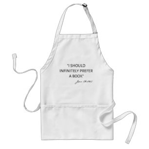 I Should Infinitely Prefer A Book I - Jane Austen Standard Apron