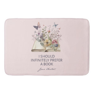 I Should Infinitely Prefer A Book II - Jane Austen Bath Mat