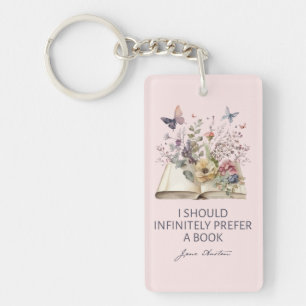 I Should Infinitely Prefer A Book II - Jane Austen Key Ring
