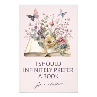 I Should Infinitely Prefer A Book II - Jane Austen Photo Print