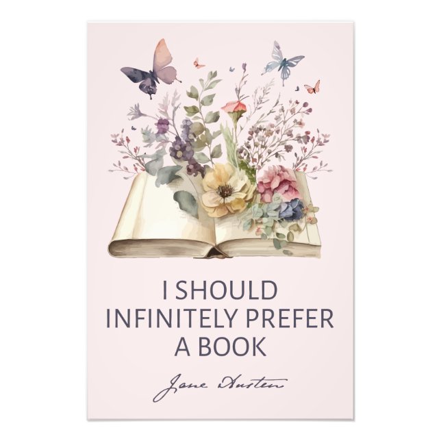 I Should Infinitely Prefer A Book II - Jane Austen Photo Print (Front)