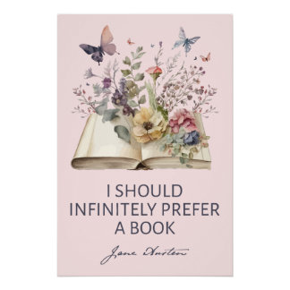 I Should Infinitely Prefer A Book II - Jane Austen Poster