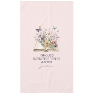 I Should Infinitely Prefer A Book II - Jane Austen Tablecloth