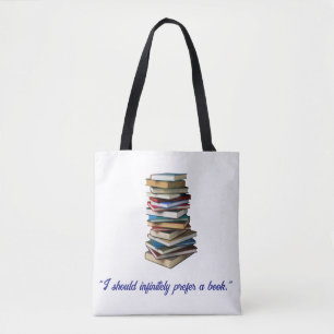 "I should infinitely prefer a book" Tote Bag