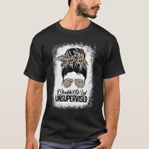 I Shouldn T Be Left Unsupervised Wife Mum Kids Gra T-Shirt