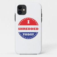 I Shredded Today
