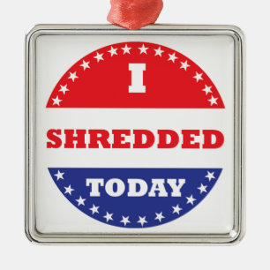 I Shredded Today Metal Tree Decoration