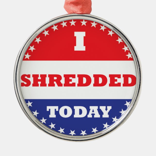 I Shredded Today Metal Tree Decoration (Front)