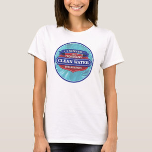 I Signed The Floridians' Clean Water Declaration T-Shirt