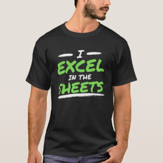 I Simply Excel T I Excel In The Sheets Accounting T-Shirt