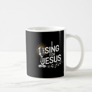 I Sing For Jesus Inspirational Christian Premium Coffee Mug