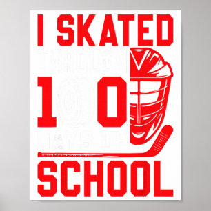 I Skated Through 100 Days Of School Ice Hockey 100 Poster