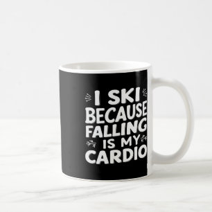 I Ski Because Falling Is My Cardio Funny Ski Quote Coffee Mug